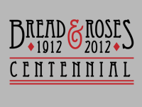Bread & Roses Centennial