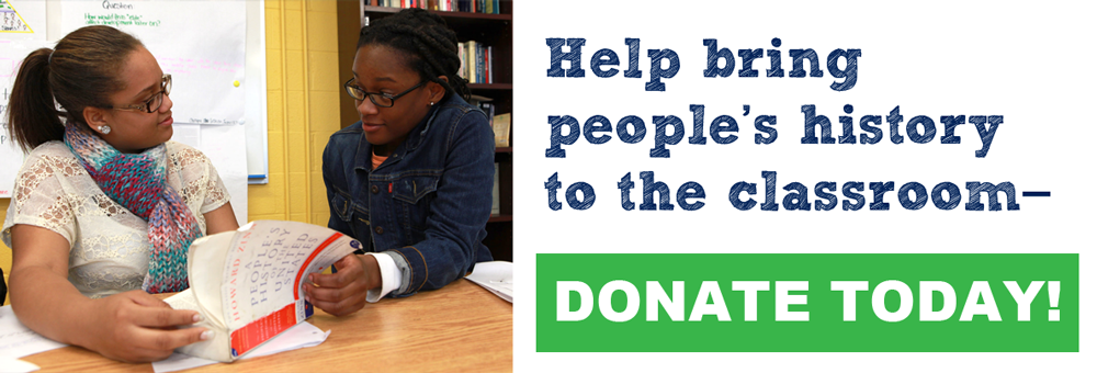 Help bring people_s history to the classroom--donate today_