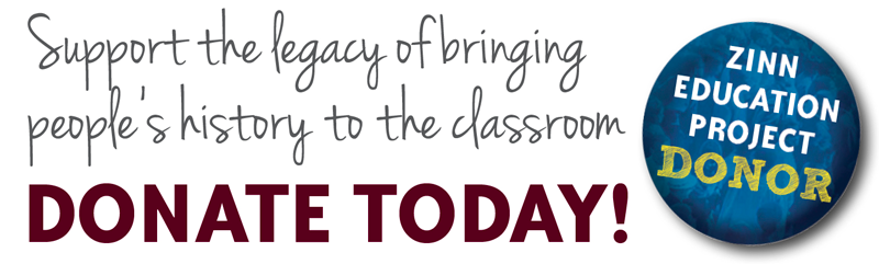 Support the legacy of bringing people's history to the classroom--donate today!
