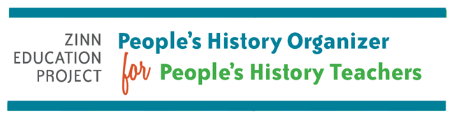 People_s History Organizer for People_s History Teachers _ Zinn Education Project