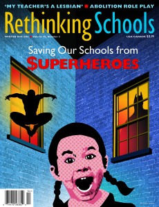 Rethinking Schools (Winter 2010 cover) Superheroes