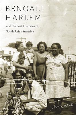  Bengali Harlem and the Lost Histories of South Asian America (Book) | Zinn Education Project: Teaching People's History